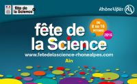 Fête de la Science AIN. Du 8 au 16 octobre 2016 à Partout dans l'Ain. Ain. 